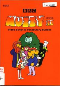 Muzzy. Video sc<x>ript and Vocabulary Builder